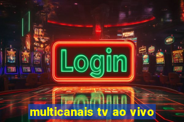 multicanais tv ao vivo